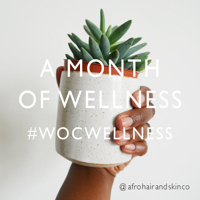 Women of Colour Wellness Month is Here!